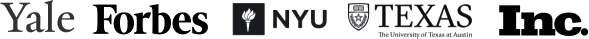 Yale, Forbes, NYU, The University of Texas at Austin, and Inc.